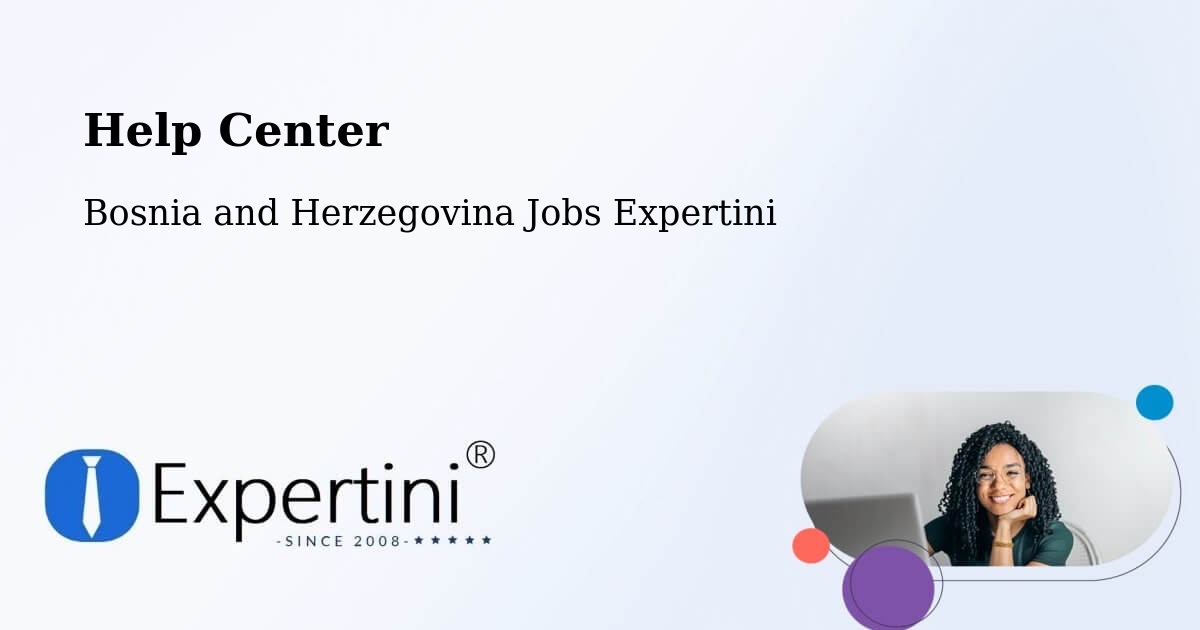 Help Center – Knežica - Bosnia and Herzegovina Jobs Expertini